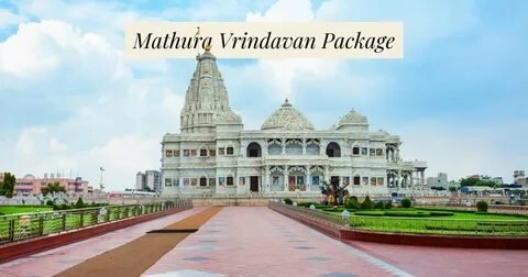 Vrindavan Mathura Krishna Janmabhoomi Tour Package